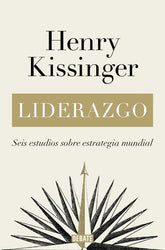 LIDERAZGO: SEIS ESTUDIOS SOBRE ESTRATEGIA MUNDIAL